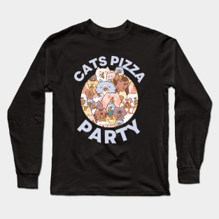 Cats Pizza party Long Sleeve T-Shirt